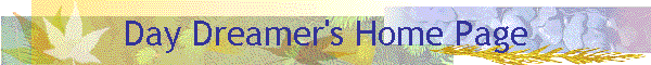Day Dreamer's Home Page